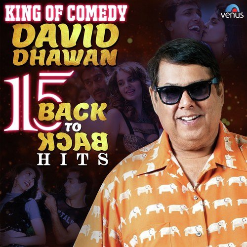 King Of Comedy David Dhawan - 15 Back To Back Hits Kumar Sanu MP3 Download
